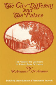 Title: The City Different and the Palace / Edition 1, Author: Rosemary L Nusbaum