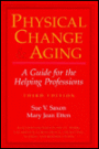 Physical Change and Aging: A Guide for the Helping Professions