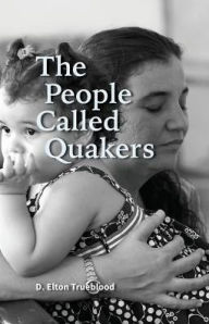 Title: The People Called Quakers, Author: Elton Trueblood