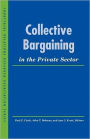 Collective Barganing in the Private Sector / Edition 1