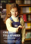 Children Tell Stories: A Teaching Guide