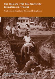 The 1946 and 1953 Yale University Excavations in Trinidad, Volume 92