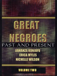 Title: Great Negroes: Past and Present: Volume Two, Author: Jawanza Kunjufu