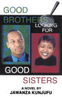 Good Brothers Looking for Good Sisters