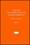 The Life and Liberation of Padmasambhava: Part I, India/ Part II, Tibet (Tibetan Translation Series)