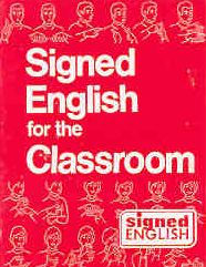 Signed English For the Classroom