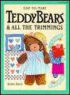Easy-to-Make Teddy Bears and All the Trimmings