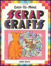 Easy-to-Make Scrap Crafts