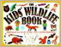 The Kids' Wildlife Book: Exploring Animal Worlds Through Indoor/Outdoor Experiences