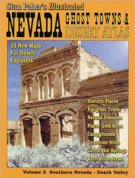 Title: Nevada Ghost Towns and Desert Atlas, Volume II, So. Nev., Author: Stanley W. Paher