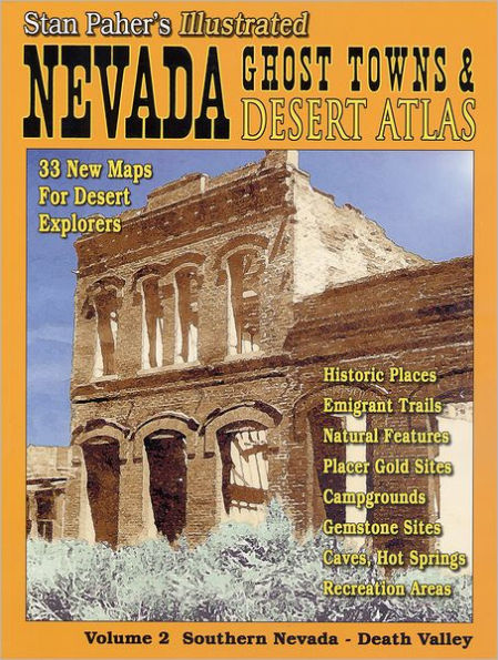 Nevada Ghost Towns and Desert Atlas, Volume II, So. Nev.