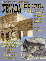 Nevada Ghost Towns and Mining Camps: An Illustrated Atlas