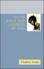 In the Image and Likeness of God