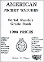 American Pocket Watch: Serial Number Grade Book