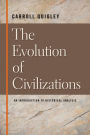 The Evolution of Civilizations: An Introduction to Historical Analysis / Edition 1