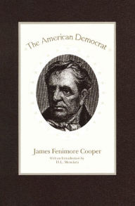 Title: The American Democrat / Edition 1, Author: James Fenimore Cooper
