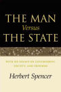 The Man Versus the State: With Six Essays on Government, Society, and Freedom / Edition 1