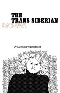 Title: The Trans-Siberian Railway, Author: Cornelia Veenendaal