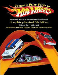 Tomart's Price Guide to Hot Wheels: Volume 2, 1997 - 2008 (Revised) (6th Ed.)