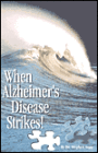 When Alzheimer's Disease Strikes
