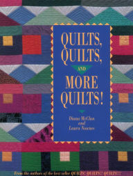 Title: Quilts Quilts and More Quilts!, Author: Diana McClun