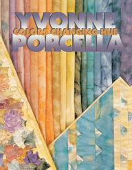 Title: Colors Changing Hue, Author: Yvonne Porcella