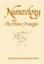 Numerology: and The Divine Triangle