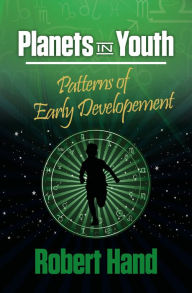 Title: Planets in Youth: Patterns of Early Development, Author: Robert Hand