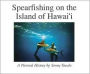 Spearfishing on the Island of Hawai'i: A Pictorial History