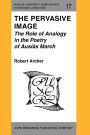 The Pervasive Image; The Role of Analogy in the Poetry of Ausias March