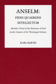 Title: Anselm: Fides Quaerens Intellectum, Author: Karl Barth