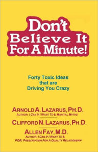 Don'T Believe It For A Minute!