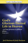 Glorious Eternal Live in Heaven: God Reveals Through Scripture