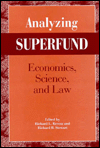 Analyzing Superfund: Economics, Science, and Law