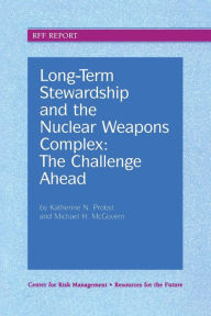 Long-Term Stewardship and the Nuclear Weapons Complex: The Challenge Ahead