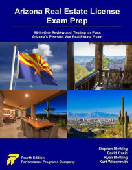 Title: Arizona Real Estate License Exam Prep: All-in-One Review and Testing to Pass Arizona's Pearson Vue Real Estate Exam, Author: Stephen Mettling