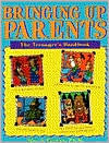 Bringing up Parents; The Teenager's Handbook