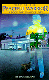 Way of the Peaceful Warrior: A Book That Changes Lives
