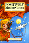 Positively Mother Goose