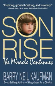 Title: Son Rise: The Miracle Continues, Author: Barry Neil Kaufman