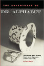 The Adventures of Dr. Alphabet: 104 Unusual Ways to Write Poetry in the Classroom and the Community