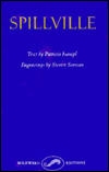 Spillville: A Collaboration (Seeing Double Collabotative Book Series)
