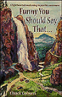 Funny You Should Say That...: A Lighthearted Awakening to Psychic Awareness