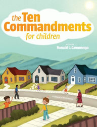 Title: The Ten Commandments for Children, Author: Ronald L Cammenga