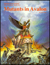 Mutants in Avalon