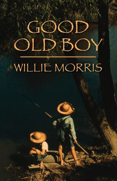 good-old-boy-by-willie-morris-paperback-barnes-noble