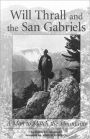 Will Thrall and the San Gabriels: A Man to Match the Mountains