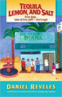 Tequila, Lemon & Salt: From Baja, Tale of Love, Faith and Magic
