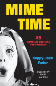 Title: Mime Time, Author: Happy Jack Feder