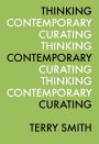 Thinking Contemporary Curating